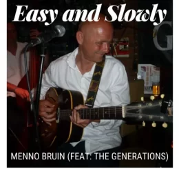 easy en slowly menno bruin feat. The Generations